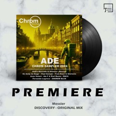 PREMIERE: Messier - Discovery (Original Mix) [CHROM RECORDINGS]
