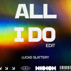 All I Do - Remix
