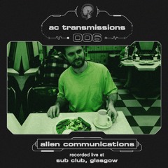 AC Transmissions 006 - Alien Communications
