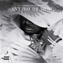 Drakeo The Ruler -  Ain't That The Truth