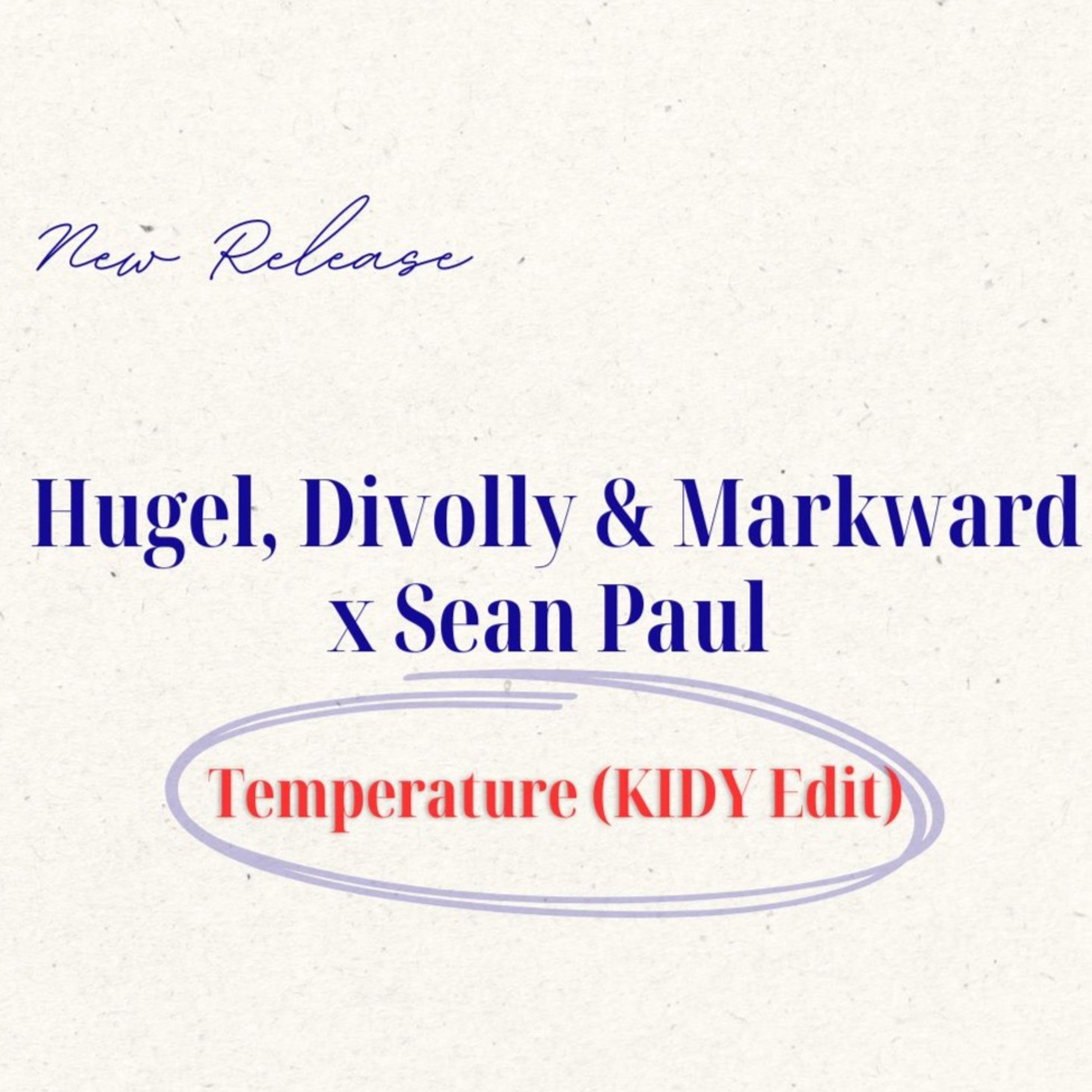 Hugel, Divolly & Markward x Sean Paul - Temperature (KIDY Edit) Radio episode artwork