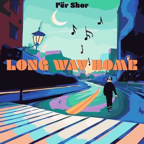 Long Way Home - Fer Shor
