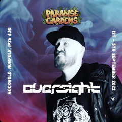 Oversight - Paradise Gardens Promo Mix