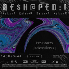 Two Hearts (Kaizah Remix)