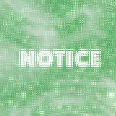 Notice