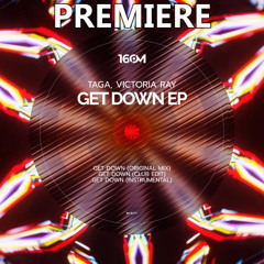 Taga, Victoria RAY - Get Down (Original Mix)