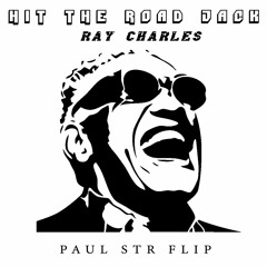 Ray Charles - Hit The Road Jack (Paul STR Flip)