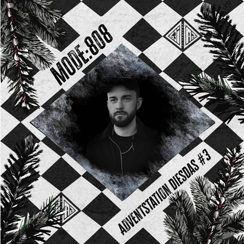 Mode:808 - Advent-Station DiesDas #3