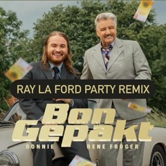 Donnie & Rene Froger - Bon Gepakt (RAY LA FORD PARTY REMIX HUTSPOT FESTIVAL) BUY/KOOP-FREE DOWNLOAD