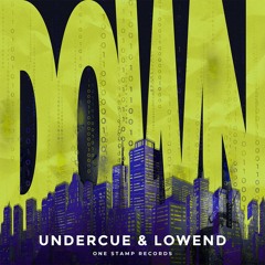 Undercue & Lowend - Down (Extended Mix)