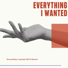 Everything I Wanted (OnYt Remix)