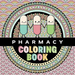 [Free] EBOOK 💏 Pharmacy Coloring Book: Stress relieving coloring pages for pharmacis