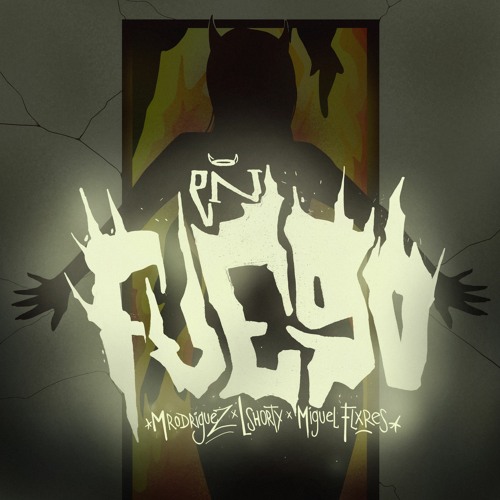 Mrodriguez, Lshorty, Flxres - En Fuego