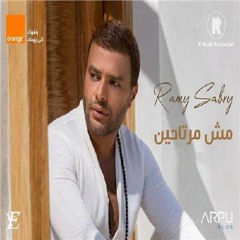 Ramy Sabry  Msh Mertaheen - رامي صبري  مش مرتاحين