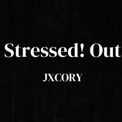 stressedout