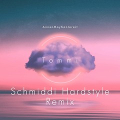 AnnenMayKantereit  - Tommi (Schmiddi Hardstyle Remix)