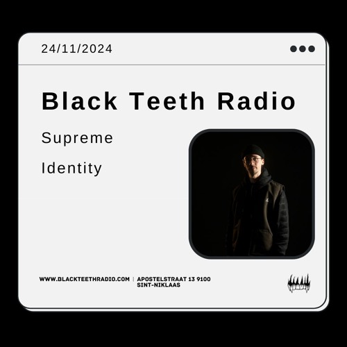 Black Teeth Radio; overlap with Supreme Identity  ft Eda Hinkova 24-11-2024