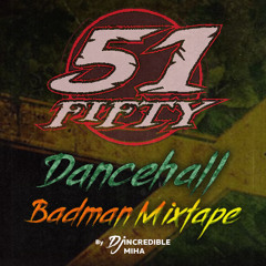 51 50 Dancehall Badman Mixtape Feb-2021