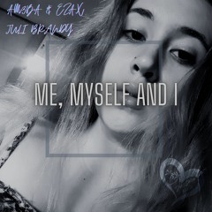 AM3BA & EZAX Ft Juli Brandy - Me, Myself And I (Original Mix)