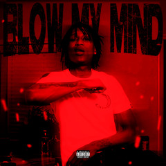 Blow My Mind