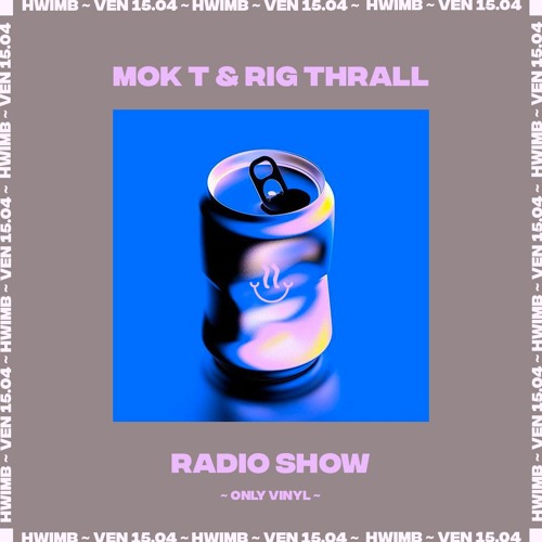 Mok-T & Rig Thrall | LafaceB.live | 9-10 pm | 2021-04-08