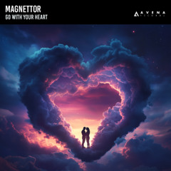 Magnettor - Go With Your Heart