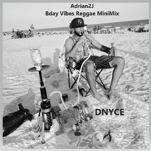 Adrian2J Bday Vibes Reggae MiniMix