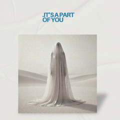 it's a part of you