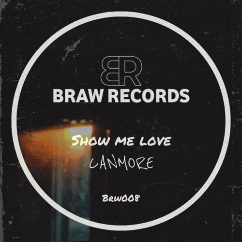 Show Me Love (Original Mix)