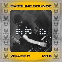 MR G - BVSSLINE SOUNDZ VOLUME 17 (AUTUMN '23)