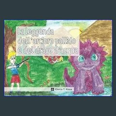 $$EBOOK 📖 La leggenda dell'arciere pallido e del drago d'acqua (Italian Edition)     Paperback – L