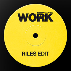 Masters at Work - Work (Riles Edit)