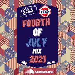 Chris Carve's BBQ Vol.VIII Fourth of July Mix 2021 (Clean)