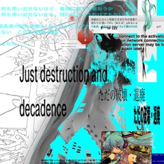 崩壊モノクローム (feat.座敷ワラベ)