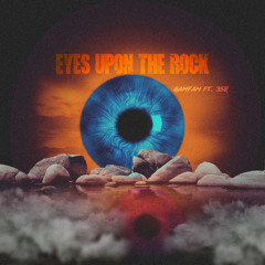 Eyes Upon the Rock (feat. 350)