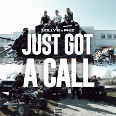 Jolly B x PHIZ - Just Had A Call