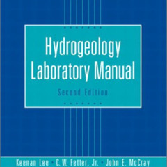 [GET] EBOOK 📰 Hydrogeology Laboratory Manual (2nd Edition) by  Keenan Lee,Charles W.