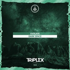 Evolate - Dark Space [OUT NOW]