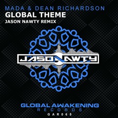 MADA & Dean Richardson - Global Theme - Jason Nawty Remix
