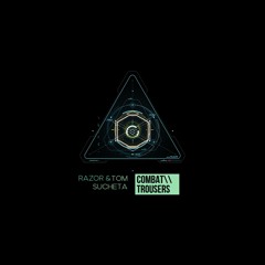 Razor & Tom Sucheta - Combat Trousers