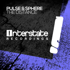 Pulse & Sphere - The Distance [Interstate] OUT NOW!