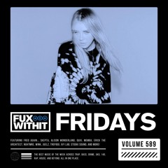 FUXWITHITFRIDAYS - 589