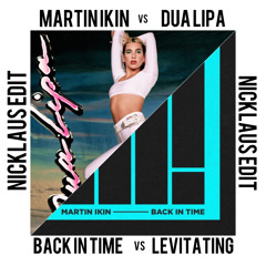 Martin Ikin vs Dua Lipa - Back In Time Vs Levitating (Nicklaus Edit)