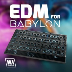 EDM For Babylon | 120 Babylon Presets