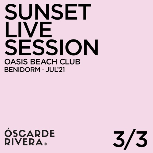 Stream Oasis Beach Club Benidorm Live Sunset Session Part 3 3 by Óscar de  Rivera | Listen online for free on SoundCloud