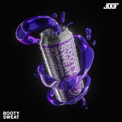 joof - BOOTY SWEAT (FREE DOWNLOAD)