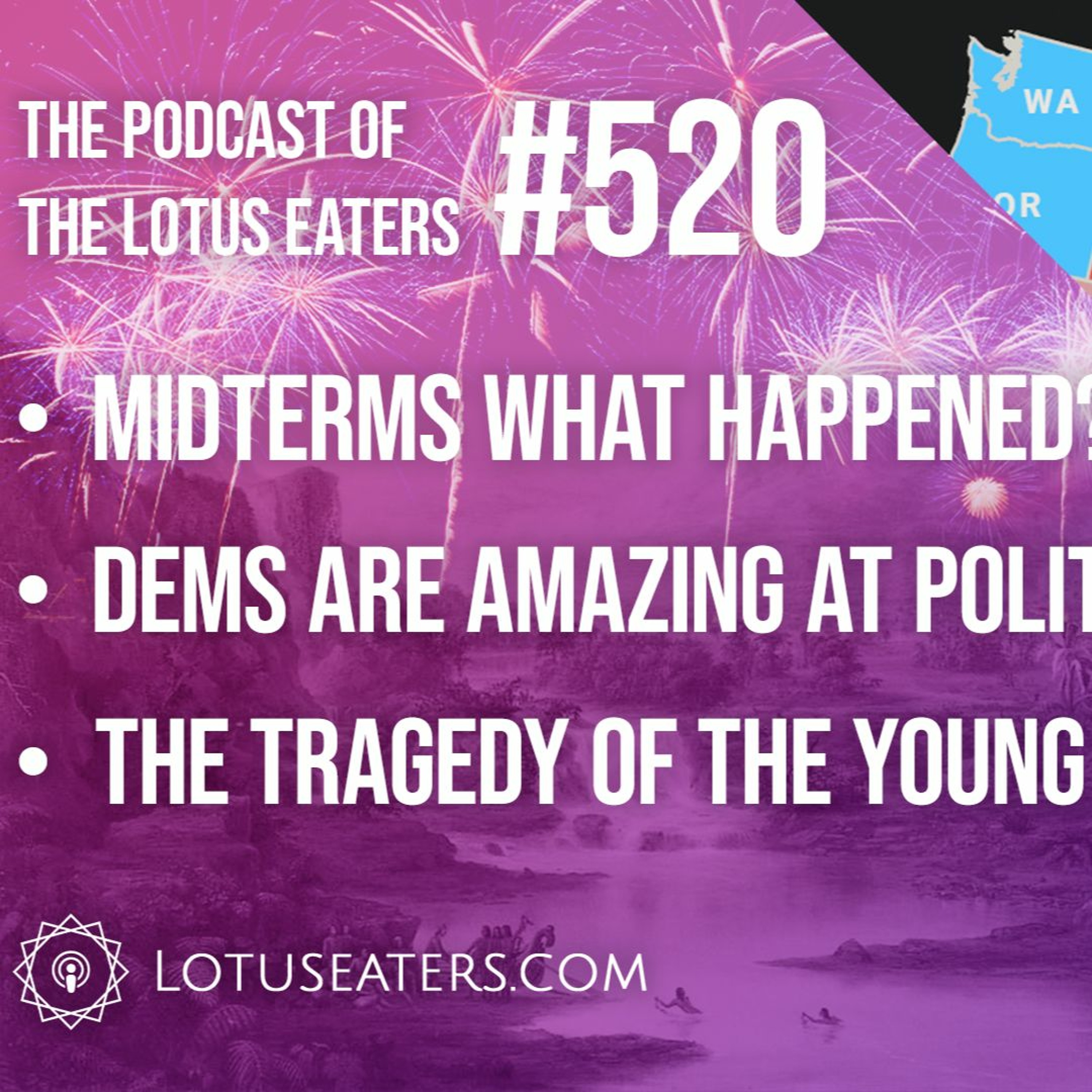 The Podcast of the Lotus Eaters #520