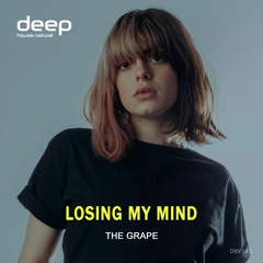 The Grape - Losing My Mind (Original Mix)