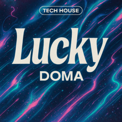 LUCKY (DOMA REMIX) (FREE DOWNLOAD)