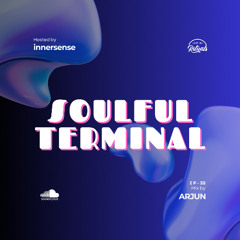 INNERSENSE - Soulful Terminal 38 (Mix by ARJUN)
